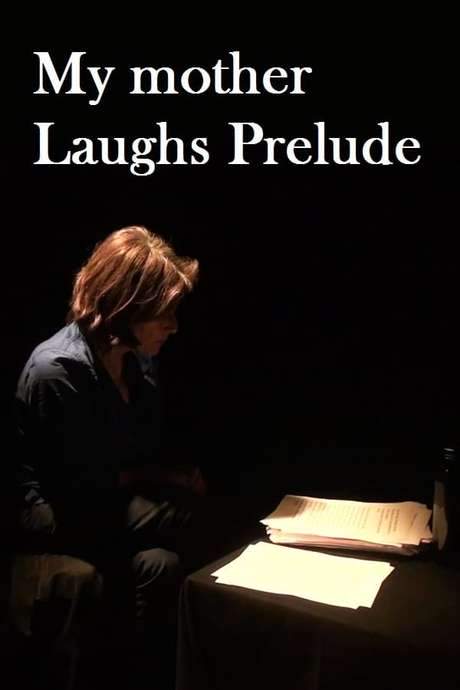 My Mother Laughs Prelude